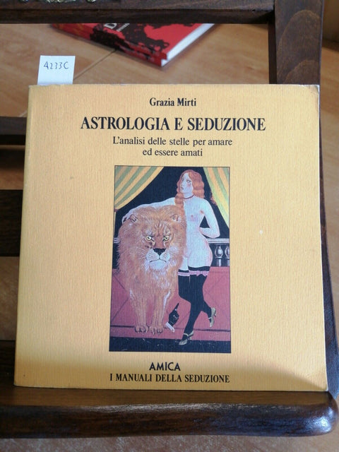 ASTROLOGIA E SEDUZIONE L'ANALISI DELLE STELLE - GRAZIA MIRTI 1989 AMICA (4