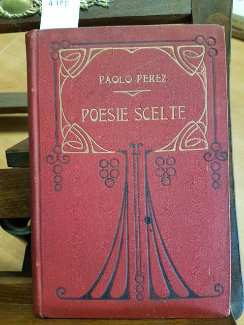 POESIE SCELTE DI PAOLO PEREZ PRETE ROSMINIANO - 1888 - INTRA - BERTOLOTTI (