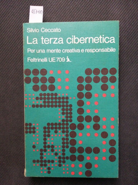 LA TERZA CIBERNETICA per una mente creativa 1974 S. Ceccato - Feltrinelli(4