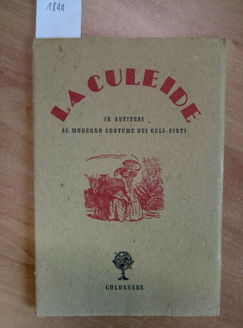 LA CULEIDE IN ANTITESI AL MODERNO COSTUME DI CULI FINTI 1969 COLONNESE (184