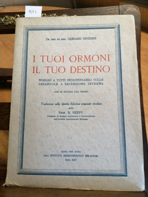 G. VENZMER - I TUOI ORMONI IL TUO DESTINO 1936 ILLUSTRATO (4952) GHIAN