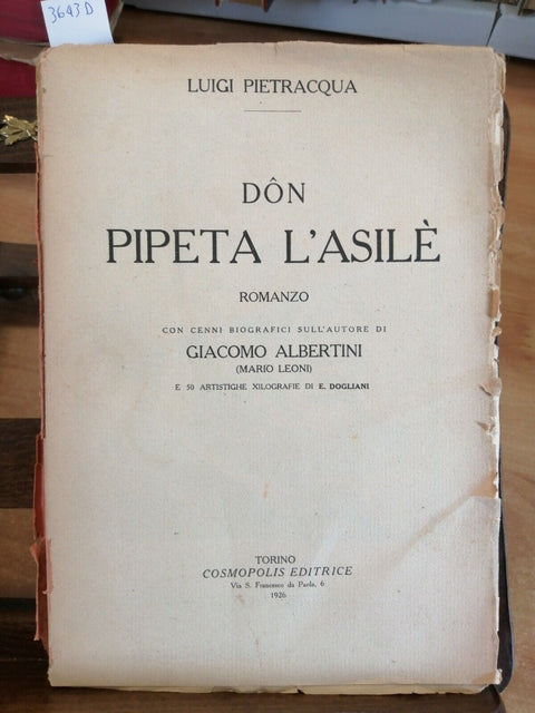 LUIGI PIETRACQUA - DON PIPETA L'ASILE' - 1926 COSMOPOLIS + 50 XILOGRAFIE