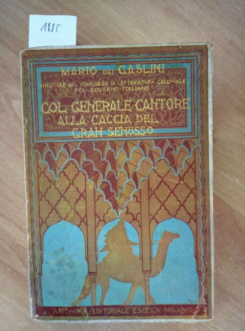 COL GENERALE CANTORE A CACCIA DEL GRAN SENUSSO 1926 DEI GASLINI (1885)