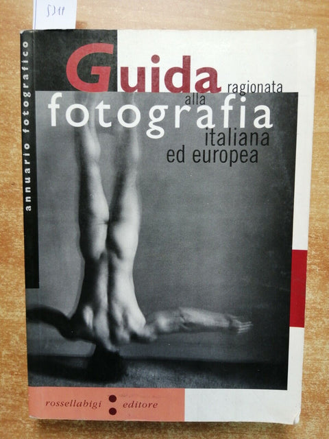 GUIDA RAGIONATA ALLA FOTOGRAFIA ITALIANA ED EUROPEA annuario fotografico (5