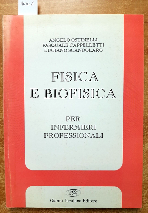 FISICA E BIOFISICA per infermieri professionali 1993 Ostinelli - IUCULANO (