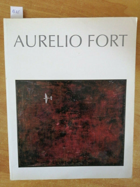 AURELIO FORT - GRANDI FORMATI CARTE VETRINE 1994 CATALOGO TIRATURA LIMITATA