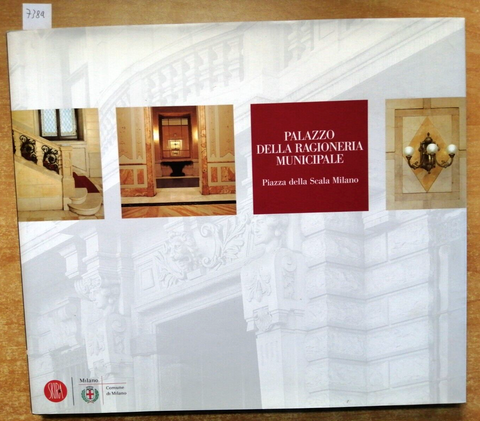 PALAZZO DELLA RAGIONERIA MUNICIPALE Piazza della Scala Milano 2005 SKIRA (7