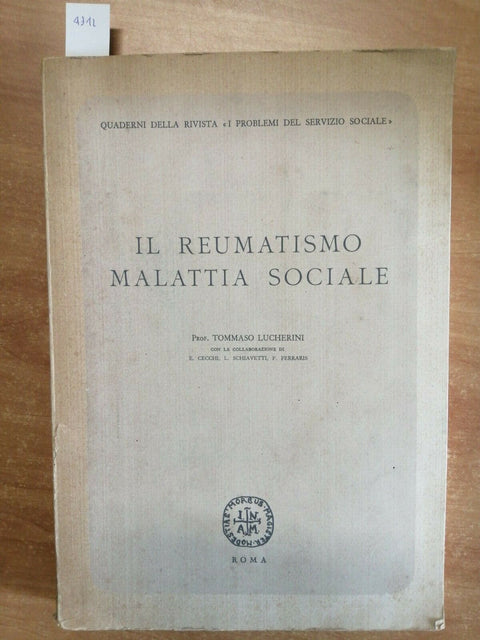 TOMMASO LUCHERINI - IL REUMATISMO MALATTIA SOCIALE - 1954 - ILLUSTRATO - (4