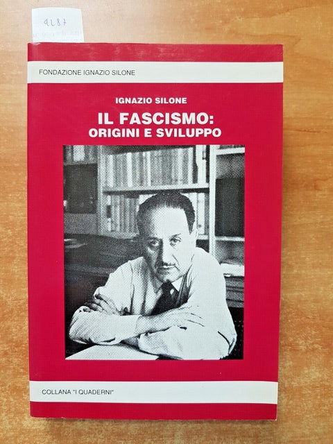 IGNAZIO SILONE - IL FASCISMO: ORIGINE E SVILUPPO 1991 Mussolini Marcia Roma