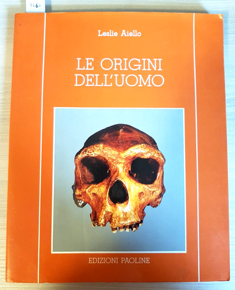 LE ORIGINI DELL'UOMO - LESLIE AIELLO - EDIZIONI PAOLINE - 1989 PREISTORIA