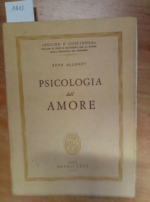 RENE' ALLENDY - PSICOLOGIA DELL'AMORE 1951 ASTROLABIO (1414)