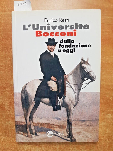 Enrico Resti - L'Universit Bocconi dalla fondazione a oggi - 2000 - EGEA