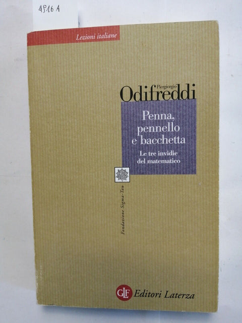 Piergiorgio Odifreddi - Penna, Pennello e Bacchetta 2005 Laterza (4916a