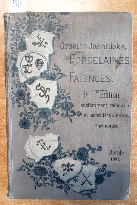 PORCELAINES ET FAIENCES cumpris gres et terres cuites 1901 Graesse-Jaennicke5555