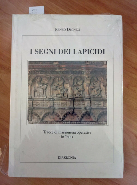 I SEGNI DEI LAPICIDI TRACCE DI MASSONERIA OPERATIVA IN ITALIA - DIAKRONIA (