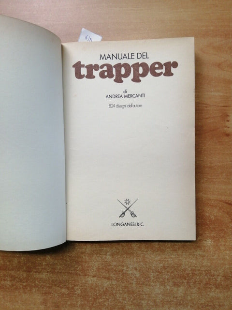 MANUALE DEL TRAPPER - ANDREA MERCANTI - NOVEMBRE 1976 - LONGANESI 824 DISEGNI