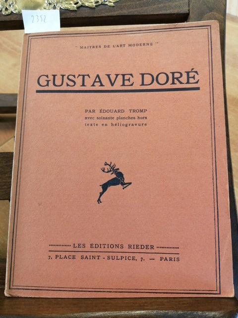 MAITRES DE L'ART MODERNE - GUSTAVE DORE' - E. TROMP 1932 RIEDER EDITEURS