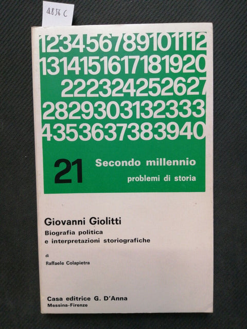 GIOVANNI GIOLITTI biografia politica e interpretazioni storia 1973 D'Anna(