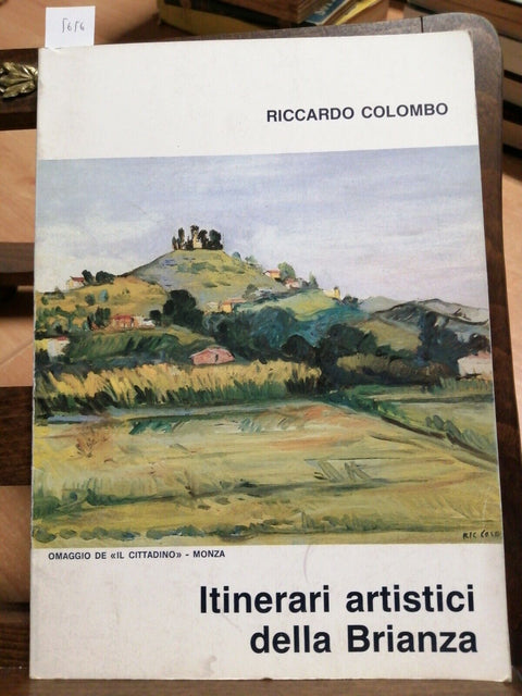 ROBERTO COLOMBO - ITINERARI ARTISTICI DELLA BRIANZA 1990 IL CITTADINO MONZA