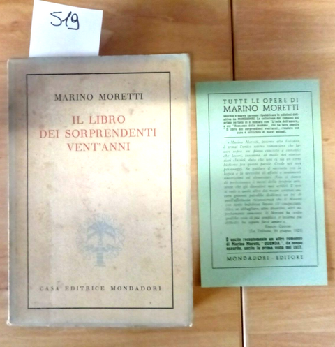 MARINO MORETTI - IL LIBRO DEI SORPRENDENTI VENT'ANNI - 1944 - MONDADORI - 519