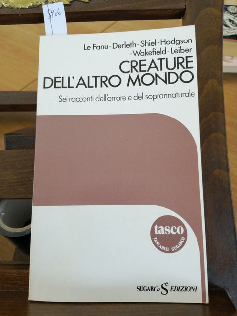 Creature Dellaltro Mondo 6 Racconti Dellorrore e Del Soprannaturale 1984 (5