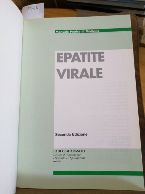 EPATITE VIRALE MANUALE PRATICO DI MEDICINA - PAOLO GUARASCIO - SEDAC (2558