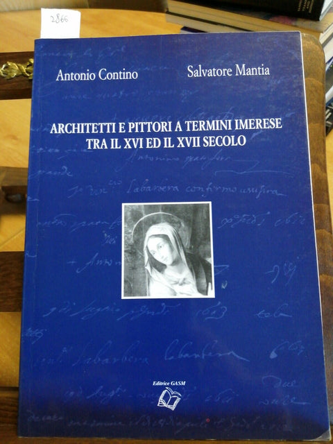 ARCHITETTI E PITTORI A TERMINI IMERESE TRA IL XVI ED IL XVII SECOLO - GASM(