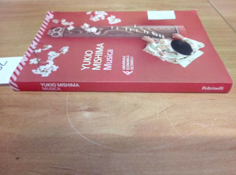 YUKIO MISHIMA - MUSICA - 2018 - ECONOMICA FELTRINELLI - (652)