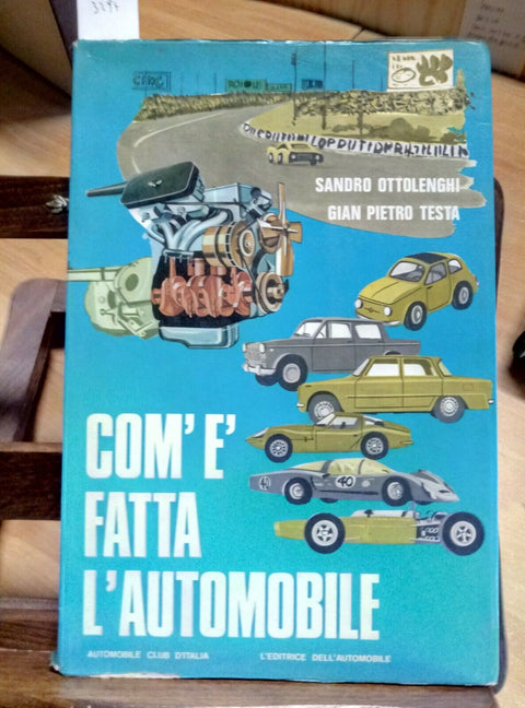 OTTOLENGHI TESTA - COM'E' FATTA L'AUTOMOBILE - ACI - 1968 - (3297)