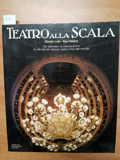 LOTTI RADICE - TEATRO ALLA SCALA - 1977 - MONDADORI - ILLUSTRATO - (3137