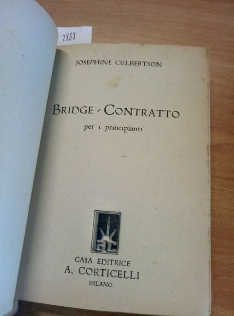 BRIDGE CONTRATTO PER PRINCIPIANTI - CULBERTSON - 1944 - CORTICELLI (2888