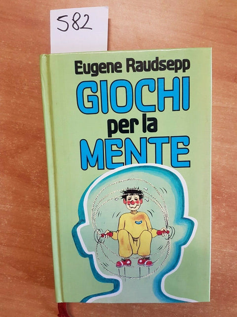 EUGENE RAUDSEPP - GIOCHI PER LA MENTE - EUROCLUB - 1987 RILEGATO ROMPICAPI
