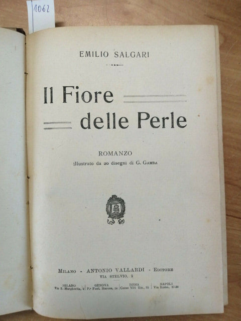 EMILIO SALGARI - IL FIORE DELLE PERLE 1921 VALLARDI +20 DISEGNI DI G. GAMBA