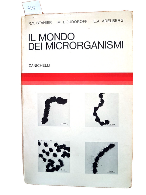 IL MONDO DEI MICRORGANISMI - STANIER, DOUDOROFF, ADELBERG - 1981 ZANICHELLI