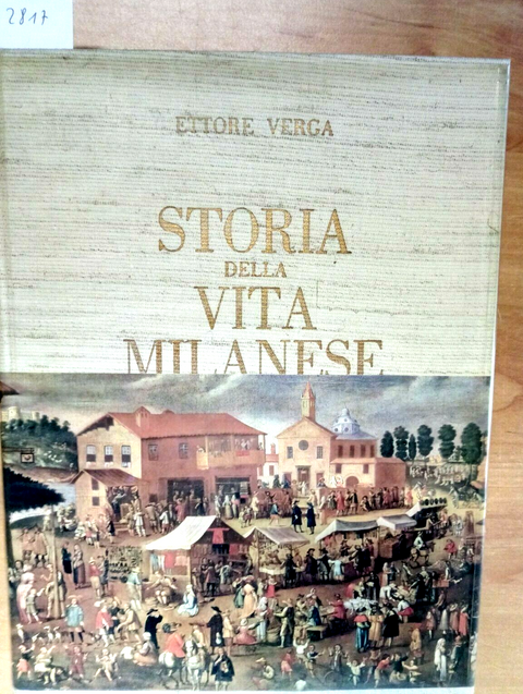 STORIA DELLA VITA MILANESE - ETTORE VERGA - EDITRICE MONETA - ILLUSTRATO (2