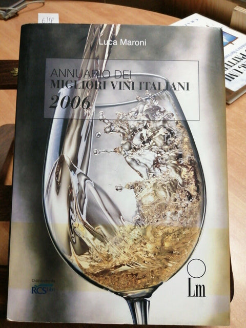 ANNUARIO DEI MIGLIORI VINI ITALIANI 2006 + CD - LUCA MARONI - LM EDIZIONI (