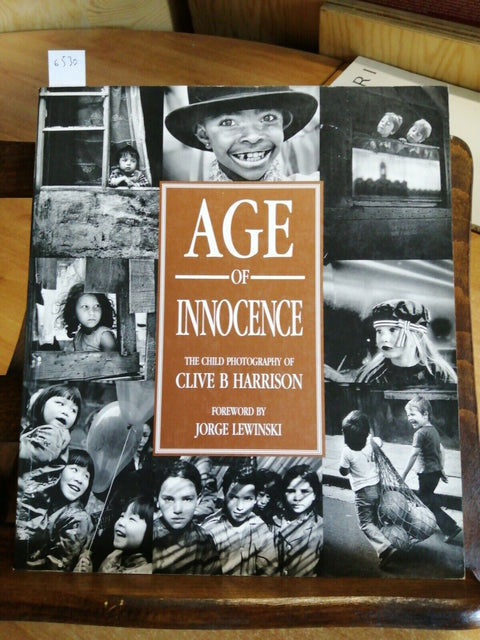 AGE OF INNOCENCE: THE CHILD PHOTOGRAPHY OF CLIVE B. HARRISON 2004 - 1ED. (