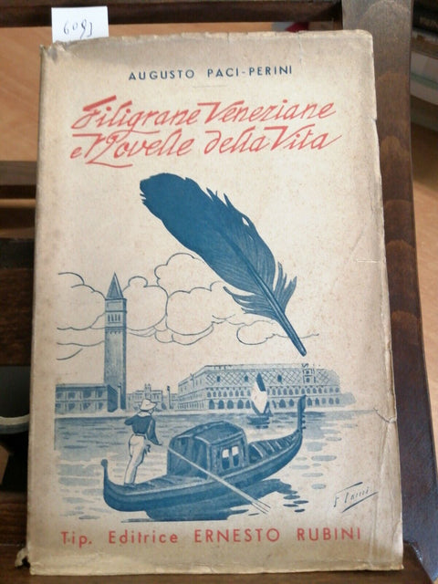 AUGUSTO PACI PERINI - FILIGRANE VENEZIANE E NOVELLE DELLA VITA 1938 RUBINI