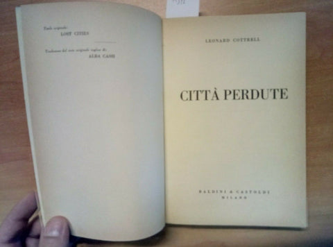 LEONARD COTTRELL - CITTA' PERDUTE 1959 BALDINI & CASTOLDI (1392)