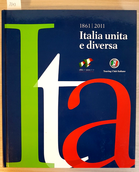 1861/2011 Italia unita e diversa - Touring Club Italiano - FOTOGRAFIA (3313