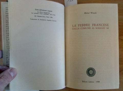 LA FEBBRE FRANCESE DALLA COMUNE AL MAGGIO '68 - WINOCK - 1988 - LATERZA (1