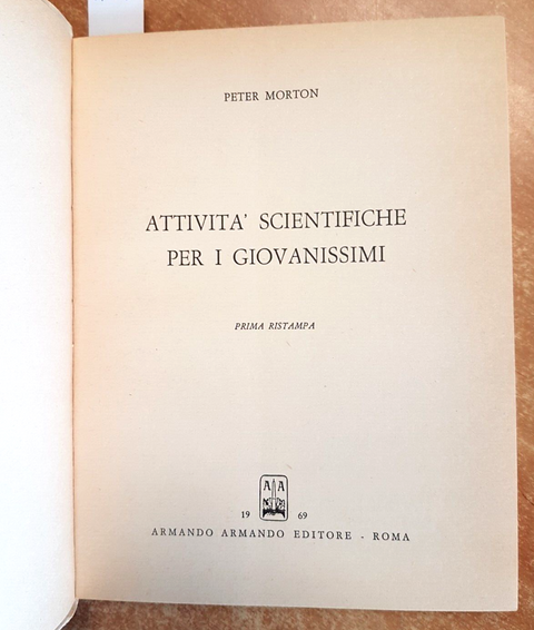 Peter Morton - Attivit scientifiche per i giovanissimi - 1969 - Armando (3