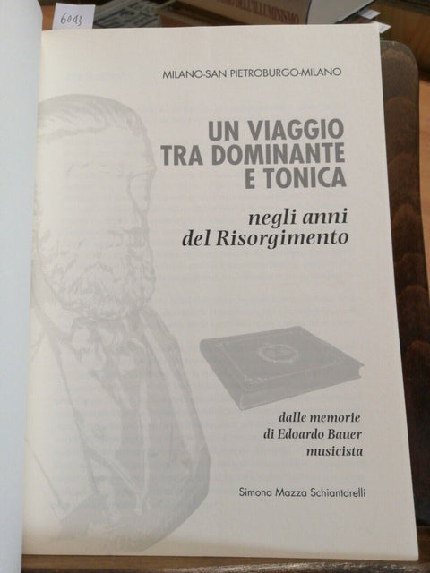 UN VIAGGIO TRA DOMINANTE E TONICA DALLE MEMORIE DI EDOARDO BAUER MUSICISTA(