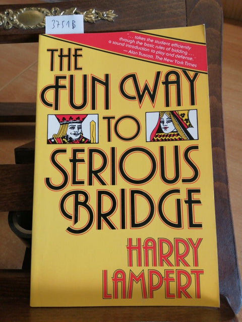 THE FUN WAY TO SERIOUS BRIDGE - HARRY LAMPERT - A FIRESIDE BOOK(3751B)