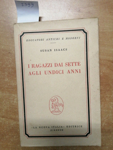 SUSAN ISAACS - I RAGAZZI DAI SETTE AGLI UNDICI ANNI 1963 LA NUOVA ITALIA (2