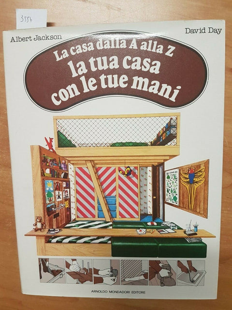 LA CASA DALLA A ALLA Z - LA TUA CASA CON LE TUE MANI 1979 MONDADORI(3597