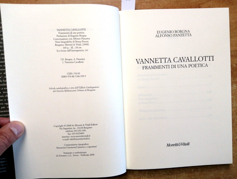 VANNETTA CAVALLOTTI - Frammenti di una poetica - 2008 - Moretti&Vitali -