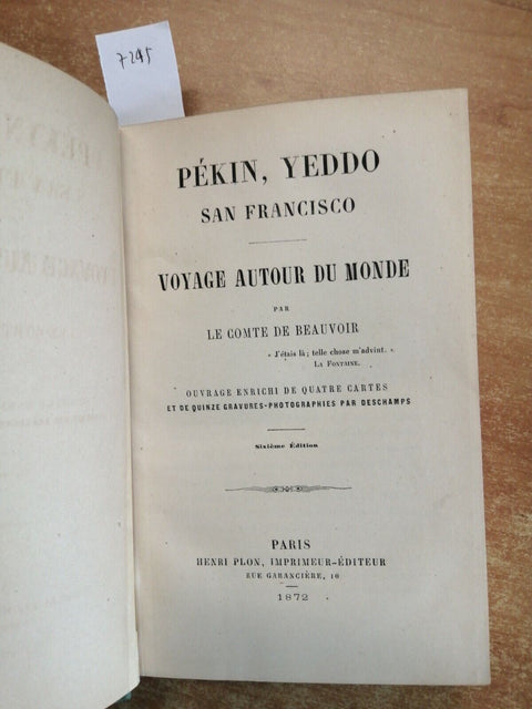 LE COMTE DE BEAUVOIR Pekin, Yeddo San Francisco 1872 Voyage autour du monde