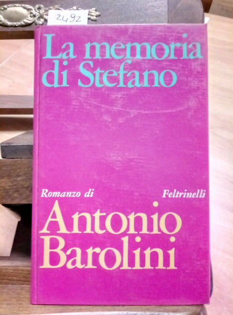 LA MEMORIA DI STEFANO - ANTONIO BAROLINI - FELTRINELLI - 1969 - ROMANZO (24