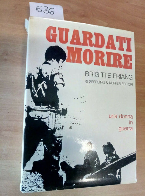 GUARDATI MORIRE UNA DONNA IN GUERRA - FRIANG 1973 SPERLING KUPFER - 636